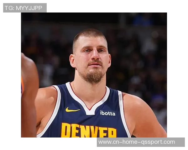 约基奇盛赞瓦兰天赋出众称其为另一个版本的自己