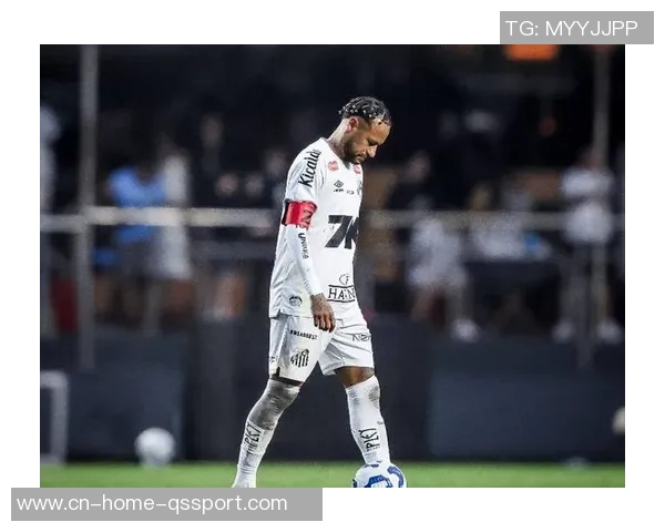 桑托斯内马尔训练照曝光笑容满面助球队连胜脱离降级区