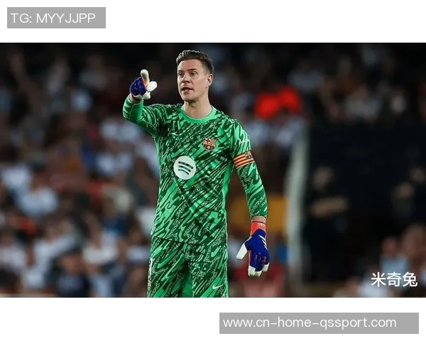 巴萨对特尔施特根伤情乐观初步检查结果显示情况不严重